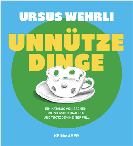 UNNÜTZE DINGE (USELESS THINGS)