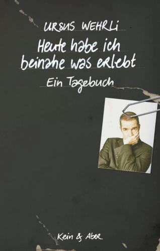 Heute habe ich beinahe was erlebt. Ein Tagebuch  (GERMAN)